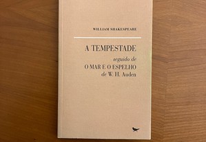 William Shakespeare - A Tempestade / W. H. Auden - O Mar e o Espelho