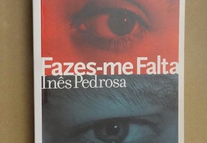 "Fazes-me Falta" de Inês Pedrosa