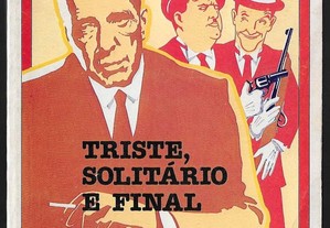 Osvaldo Soriano. Triste, Solitário e Final.