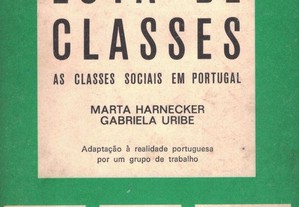 Luta de Classes - As Classes Sociais em Portugal de Marta Harnecker e Gabriela Uribe