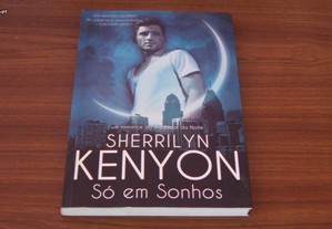 Só em Sonhos de Sherrilyn Kenyon