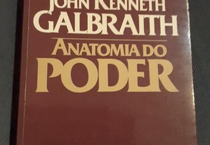 John Kenneth Galbraith - Anatomia do Poder