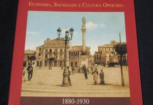 Livro Setúbal Economia Sociedade Cultura Operária
