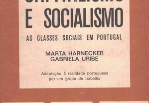 Capitalismo e Socialismo - As Classes Sociais em Portugal de Marta Harnecker e Gabriela Uribe