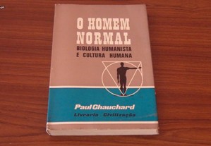 O Homem normal Biologia humanista e cultura humana de Paul Chauchard