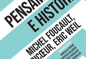 Pensamento e história: Michel Foucault, Paul Ricoeur, Eric Weil