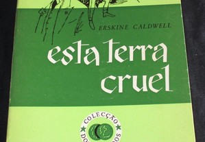 Livro Esta Terra Cruel Erskine Caldwell