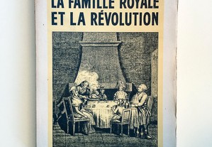 La Famille Royale et la Révolution 