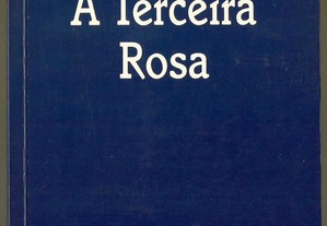 Manuel Alegre - A Terceira Rosa (1.ª ed./1998)