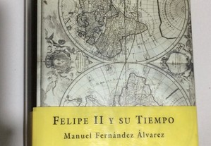 Felipe II y su Tiempo Manuel Fernández Álvarez