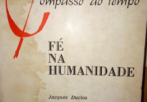 Livro " Fé na Humanidade " de Jacques Duclus