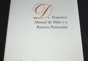 Livro D. Francisco Manuel de Melo e o Barroco