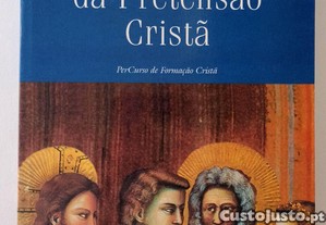 Na Origem da Pretensão Cristã