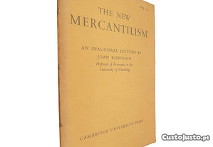 The new mercantilism (An inaugural lecture) - Joan Robinson