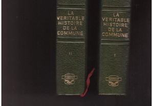 La Veritable Histoire de la Commune , 2 vols.
