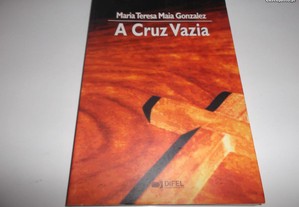 A Cruz Vazia, M Teresa Maia Gonzalez