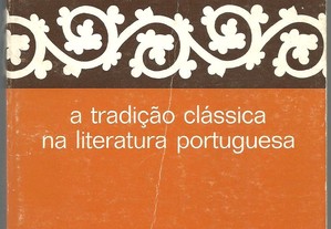 A Tradição Clássica na Literatura Portuguesa - Luís de Sousa Rebelo (1982)