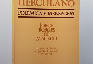 Jorge Borges de Macedo // Alexandre Herculano - Polémica e Mensagem
