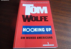 "Hooking Up - Um Mundo Americano" de Tom Wolfe