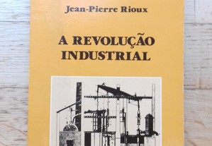 A Revolução Industrial, de Jean-Pierre Rioux