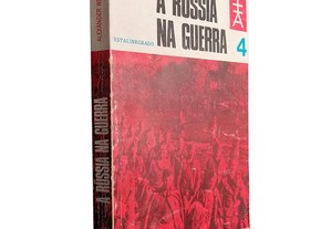 A Rússia na guerra (Volume 4) - Alexander Werth