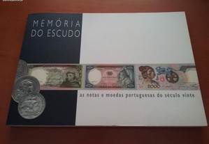 Memória do escudo as notas e moedas portuguesas do século vinte