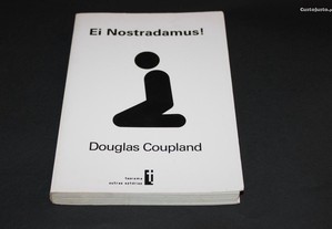 Ei Nostradamus! de Douglas Coupland