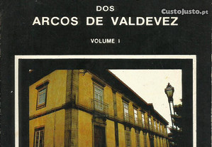 Casas Armoriadas dos Arcos de Valdevez Vol. I