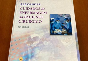 Alexander Cuidados de Enfermagem ao Paciente Cirúrgico 13ª Edição Lusodidacta