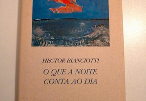 O que a Noite Conta Ao Dia de Hector Bianciotti