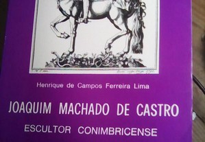 Joaquim Machado de Castro - escultor conimbricense