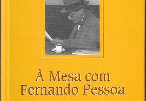 Luís Machado. À Mesa com Fernando Pessoa. Prefácio de Teresa Rita Lopes.