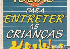 1001 ideias para entreter as crianças