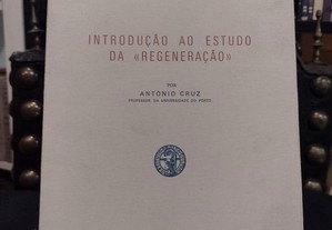 Introdução ao Estudo da Regeneração - António Cruz 1970