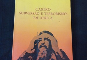Castro Subversão e Terrorismo em África