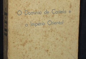 Livro O Domínio de Castela e o Império Oriental José Ferreira Martins