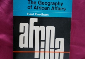 The Geography of African Affaires. Paul Fordham.