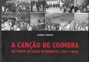 Jorge Cravo. A Canção de Coimbra em tempos de lutas estudantis (1961-1969).