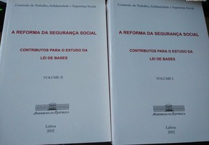 A Reforma da Segurança Social - Lei de Bases 2 volumes