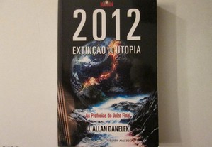 2012- Extinção ou utopia- J. Allan Danelek