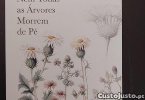 Livro Nem todas as Arvores morrem de Pé - Luísa Sobral
