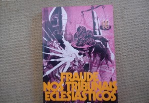 Fraude nos Tribunais Eclesiásticos-António Aradila