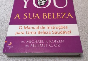 You - A Sua Beleza - O Manual de Instruções para uma Beleza Saudável
