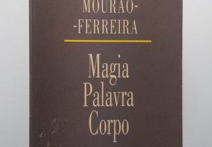 David Mourão-Ferreira // Magia, Palavra, Corpo