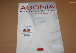 Agonia-Uma Lição de Vida de João Ferreira