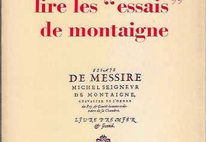 Jean-Yves Pouilloux. Lire les "Essais" de Montaigne.