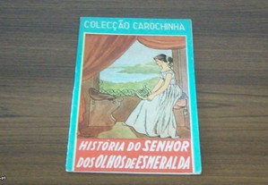 História do Senhor dos Olhos de Esmeralda Colecção Carochinha