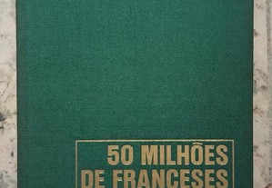 "50 milhões de Franceses" Roger Quittet e Michel Ducros