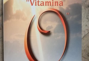 Como Expulsar a Doença é Prolongar a sua Vida com a Vitamina O