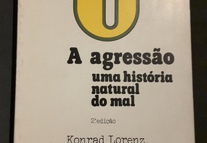 Konrad Lorenz - A Agressão. Uma História Natural do Mal